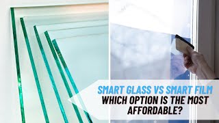 Smart Film vs. Privacy Glass: What’s the Best Value for Your Project?
