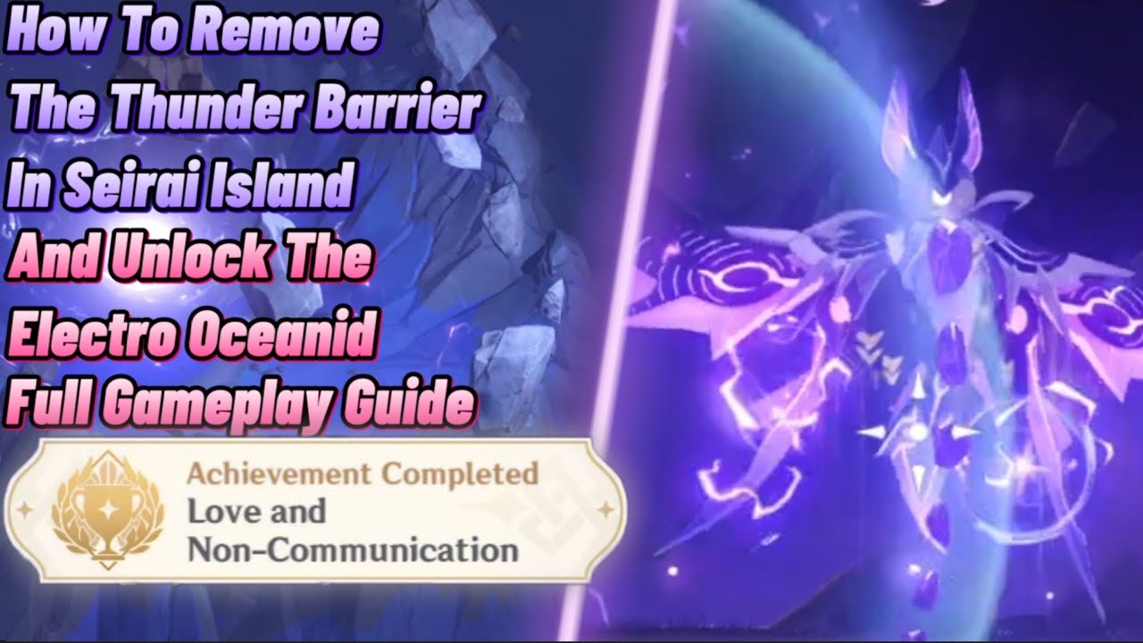 How To Remove The Thunder Barrier And The Storm In Seirai Island | Full Gameplay Guide