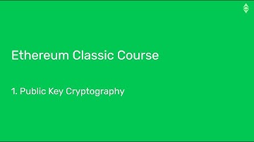 Ethereum Classic Course: 1.  Public Key Cryptography