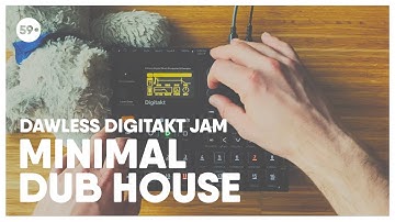 Groovy Minimal Dub House Jam on Elektron Digitakt | 59 Perlen