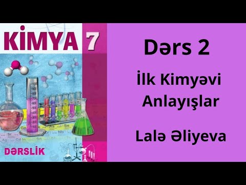 Kimya 7-ci sinif.İlk Kimyəvi Anlayışlar.Lalə Əliyeva