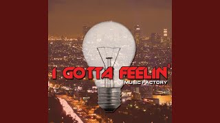 I Gotta Feeling - Music Factory