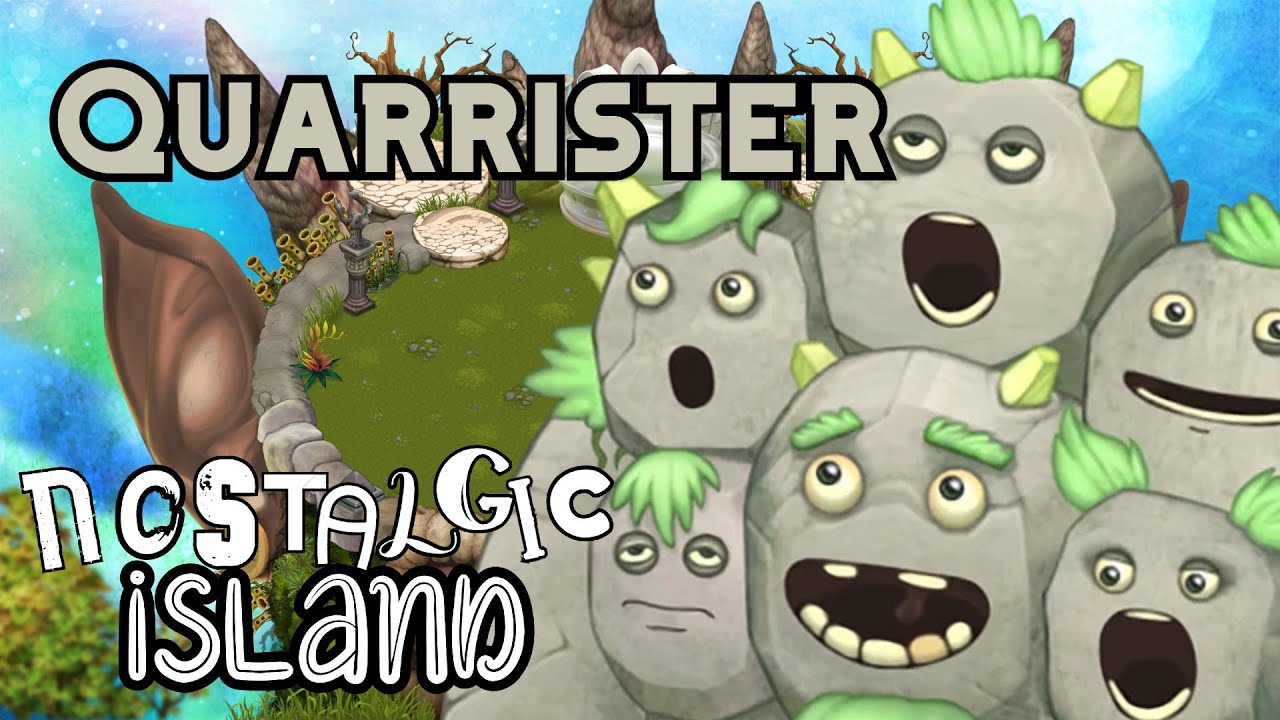 My Singing Monsters | Quarrister - Nostalgic Island [feat. 