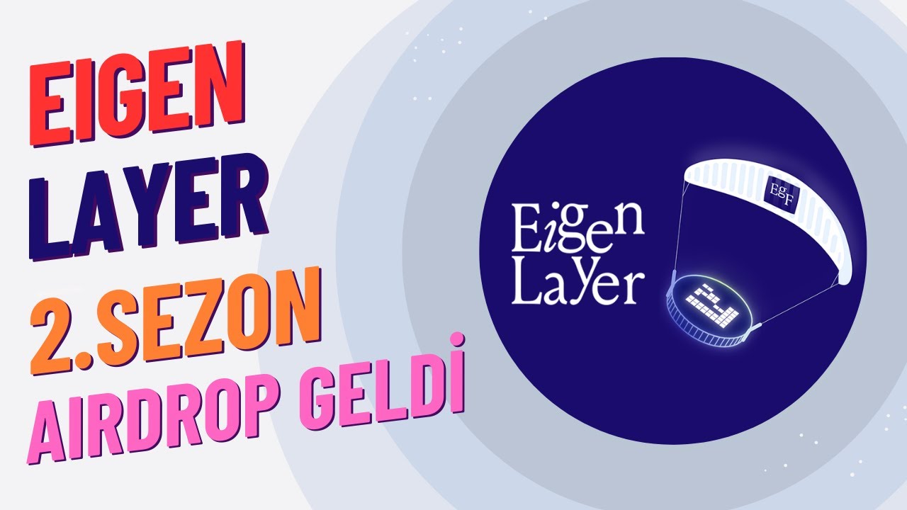 EigenLayer 2. Sezon Airdrop Açıklandı / Önemli Bilgiler İzleyin Mutlaka ...