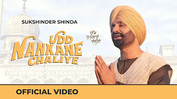 Sukshinder Shinda - Udd Nankane Chaliye | Official Video