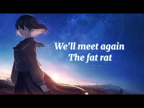The Fat Rat - We'll meet again. Official lyric video by Minaal Creative ideas 😎.