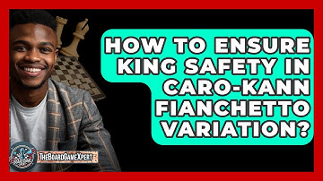 How To Ensure King Safety In Caro-Kann Fianchetto Variation? - The Board Game Xpert
