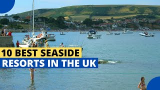 10 Best Seaside Resorts in the UK