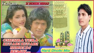 #Chehra#Tera#Kitabi#Kitabi-DJ_Hard_Bass_Full_ReMix#Dj#Indresh#NISHAD