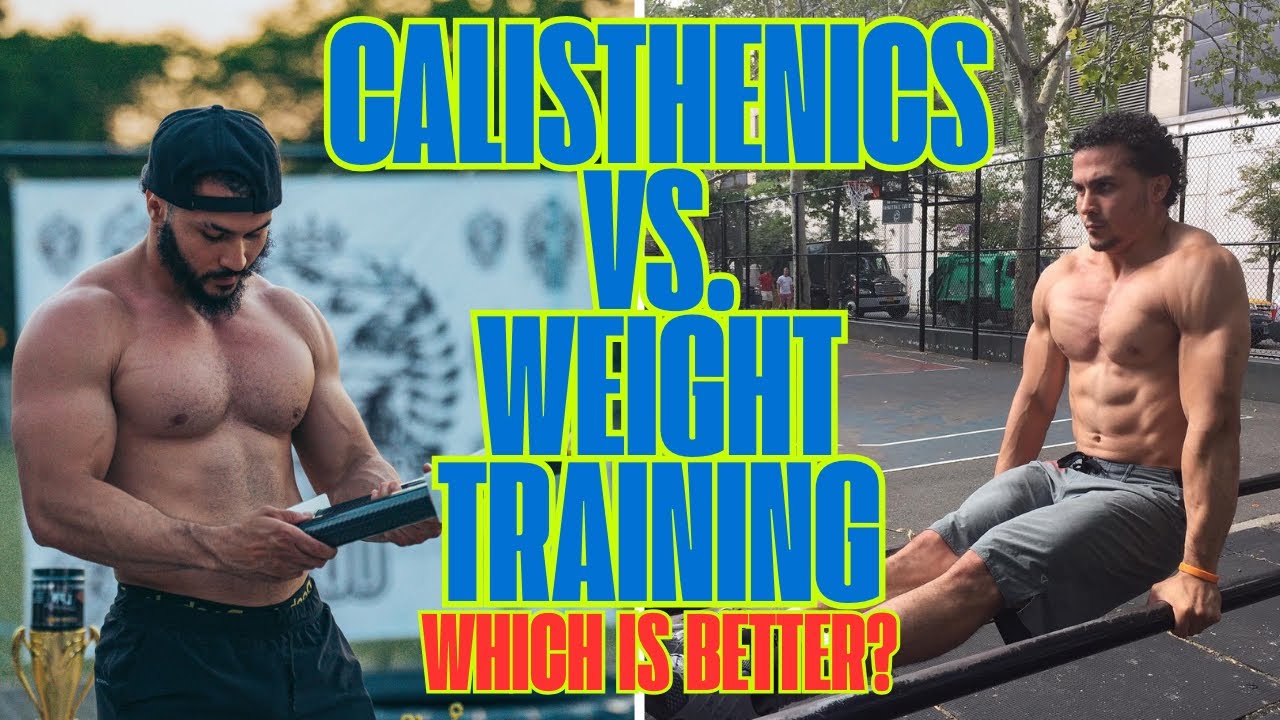 Calisthenics Vs. Weight Training: Which is Better? | Eric Rivera