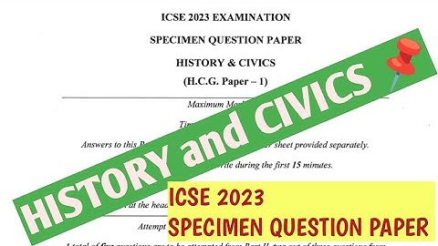 ICSE | 2023 |  SPECIMEN QUESTION PAPER| HISTORY and CIVICS | H.C.G , PAPER -1 | LATEST PATTERN 🏆