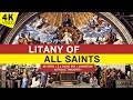 LITANY OF ALL SAINTS | ALL SAINTS LITANY PRAYER | 4K VIDEO