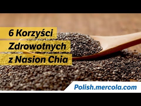 Wideo: Nasiona Chia: 6 Korzyści Zdrowotnych