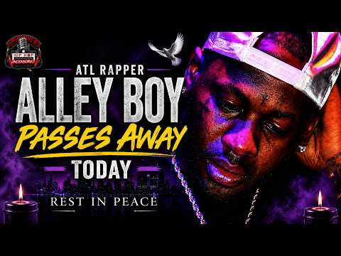 BREAKING: Atlanta OG Alley Boy Just DIED TRAGICALLY!!