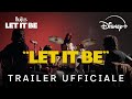 The Beatles: Let It Be | Trailer Ufficiale | Disponibile dall