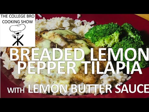 CBCS Episode 2: Breaded Lemon Pepper Tilapia on Rice with Broccoli & Lemon Butter Sauce