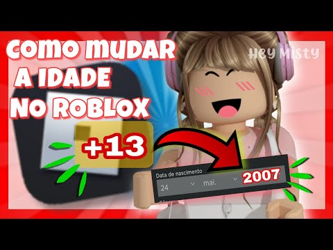 COMO DEIXAR A IDADE NA CONTA DO ROBLOX MAIOR DE 13 ANOS passo a passo fácil  pra você