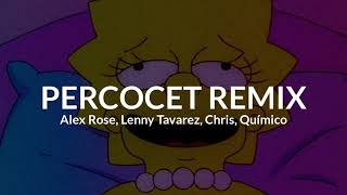 Percocet Remix (Letra) - Alex Rose, Lenny Tavarez, Chris, Químico