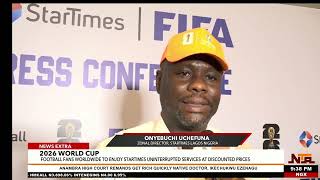 Football Fans Set for Full 2026 World Cup Experience on StarTimes and NTA screenshot 3
