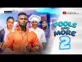 FOOLS AND MORE - 2 (MAURICE SAM, PEARL WATS, SARIAN MARTIN, RAPHEL ATEWE 2024 FULL NIGERIAN MOVIE)