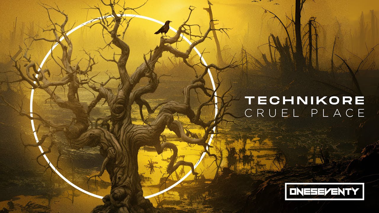 Technikore - Cruel Place [OneSeventy]