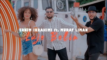 Ernim Ibrahimi ft. Murat Liman - LUJE BELIN (Official Video 4K)