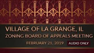 La Grange Illinois 2/21/2019 Zoning Board of Appeals (Audio Only)