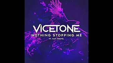 Vicetone Feat. Kat Nestel - Nothing Stopping Me