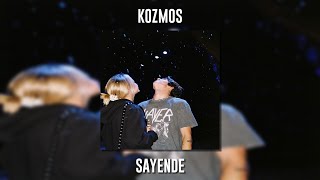 Kozmos - Sayende (Speed Up)