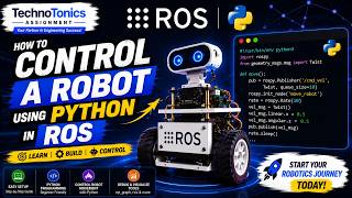 How to Control a Robot Using Python in ROS | Beginner-Friendly Robotics Tutorial | Technotonics