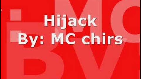 MC Chris HiJack *lyrics* Comment and Rate please :D
