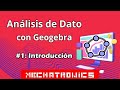 Análisis de datos con Geogebra #1- Introducción- Mechatronics