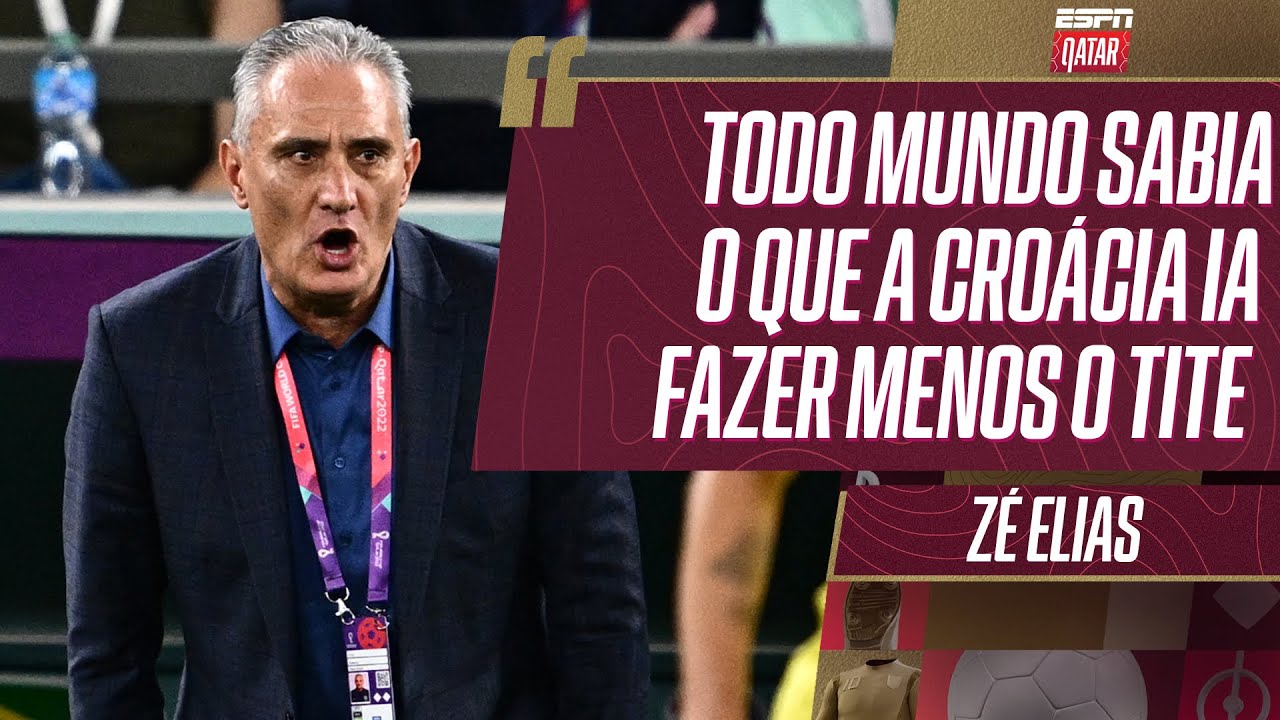 “TODO MUNDO SABIA O QUE A CROÁCIA IA FAZER MENOS O TITE!” | O DESABAFO DE ZÉ ELIAS