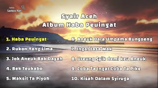 Syair Aceh || Album Haba Peuingat