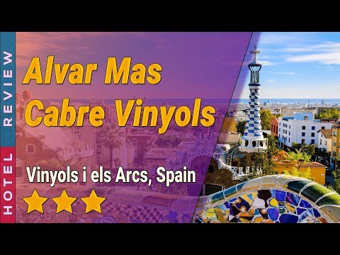 Alvar Mas Cabre Vinyols hotel review | Hotels in Vinyols i els Arcs | Spain Hotels