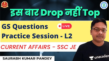 GS Questions Practice Session | L - 2 | Current Affairs | GA GS | SSC JE 2022 | Saurabh Kumar Pandey