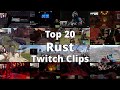 Top 20 Most Watched Rust Twitch Clips of The Week