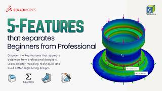 5 SolidWorks Features That Separate Pros From Beginners