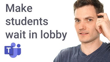 How to use Microsoft Teams Lobby