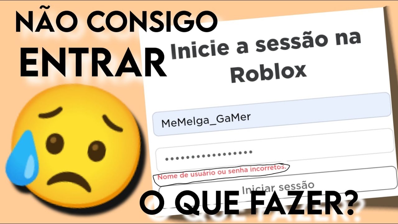 NÃO CONSIGO ENTRAR NA MINHA CONTA DO ROBLOX, O QUE FAZER PRA RESOLVER? 