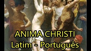 Anima Christi - LEGENDADO PT/BR