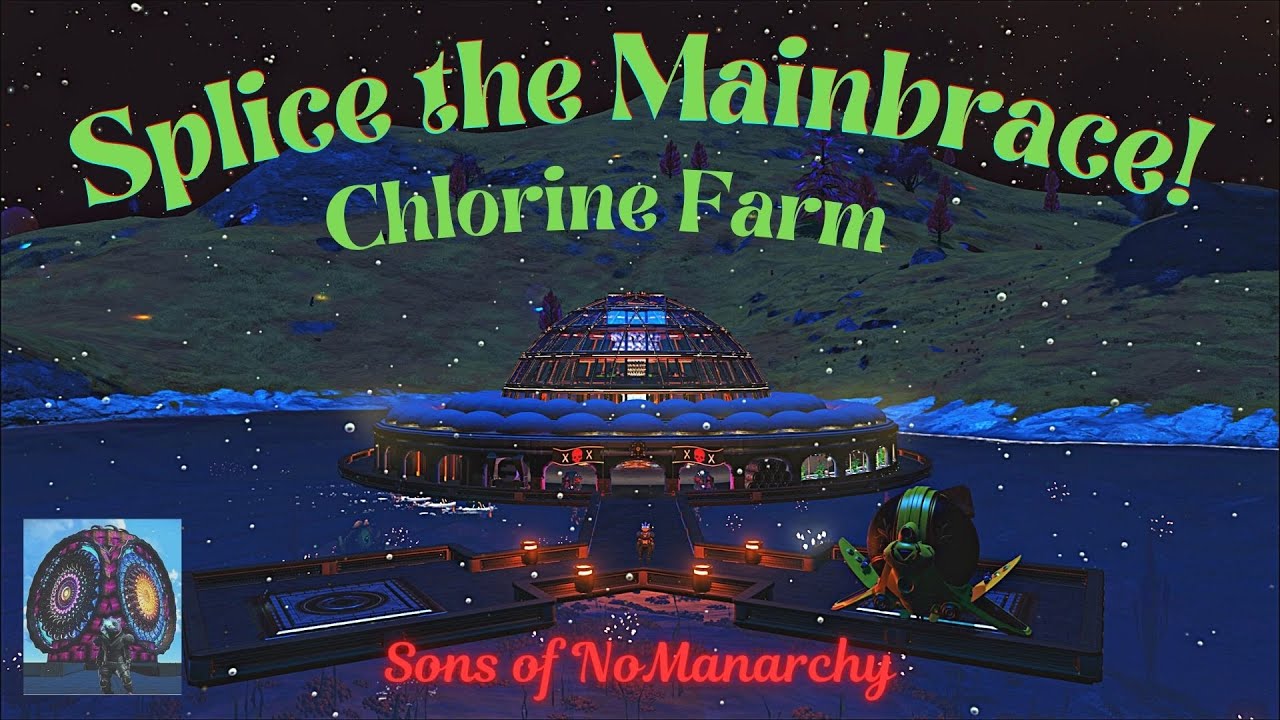 No Man's Sky Splice the Mainbrace Chlorine Farm Sons of NoManarchy