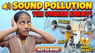 🔊 Sound Pollution 😱 | శబ్ద కాలుష్యం వల్ల కలిగే ప్రమాదాలు | Save Our Environment 🌍🚨 Stop Sound 
