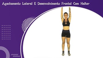 Agachamento Lateral E Desenvolvimento Frontal Com Halter