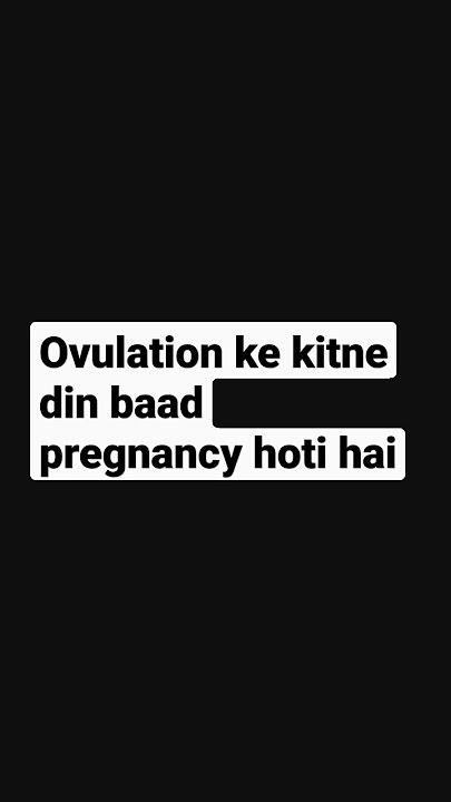 ovulation ke kitne din bad pregnancy hoti hai#ovulation #pregnancysymptomafterovulation