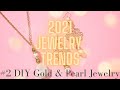 2021 Jewelry Trends - Gold &amp; Pearls