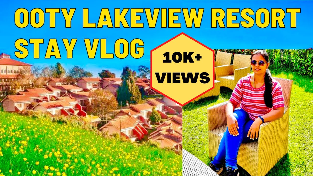 Hotel Lakeview Resort Ooty | Stay and Explore Vlog | Best Hotel, Resort to Stay in Ooty
