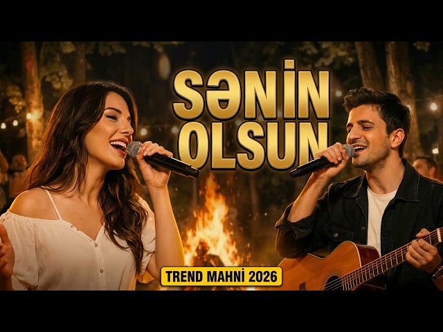Tin Uşaqları – Sənin Olsun (Trend Mahnı 2026)