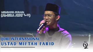 Ust. Miftah Farid‼️Membawa Surah Al-isra Ayat 9-11‼️ Qori internasional