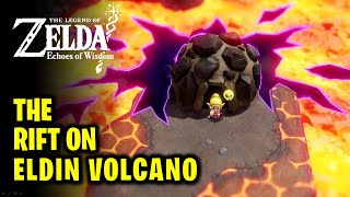 The Rift on Eldin Volcano - Full Quest Walkthrough | Legend of Zelda Echoes of Wisdom